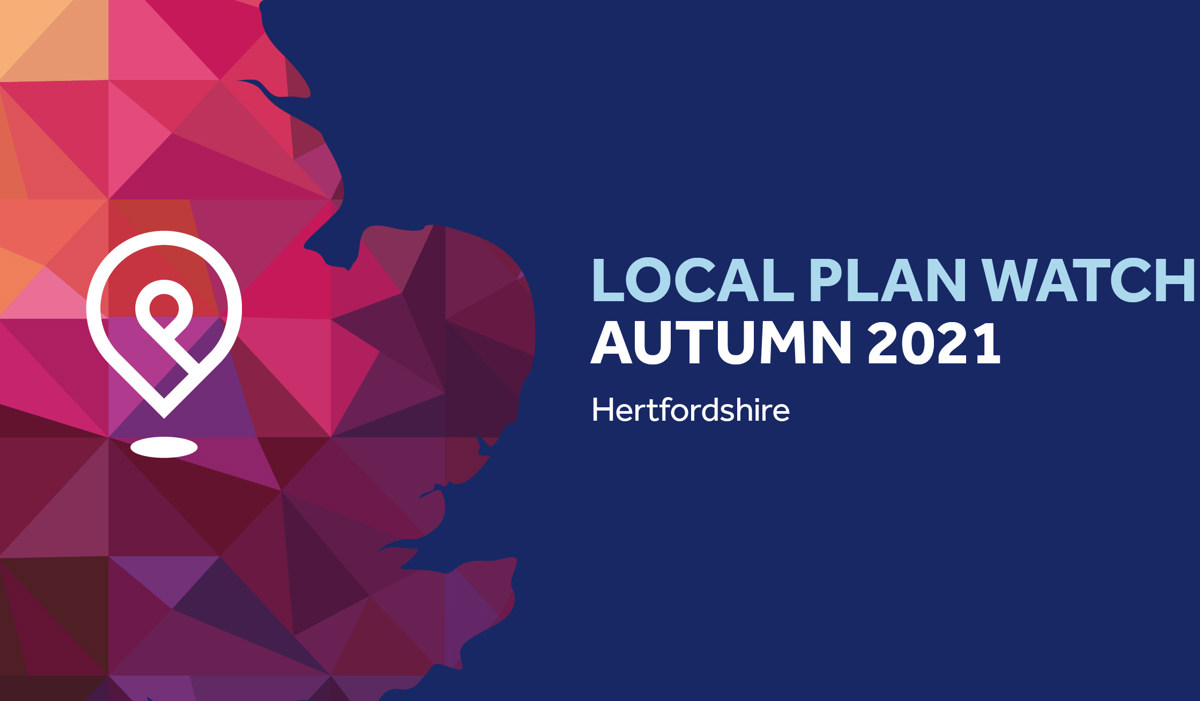 Hertfordshire Local Plan Watch Autumn 2021
